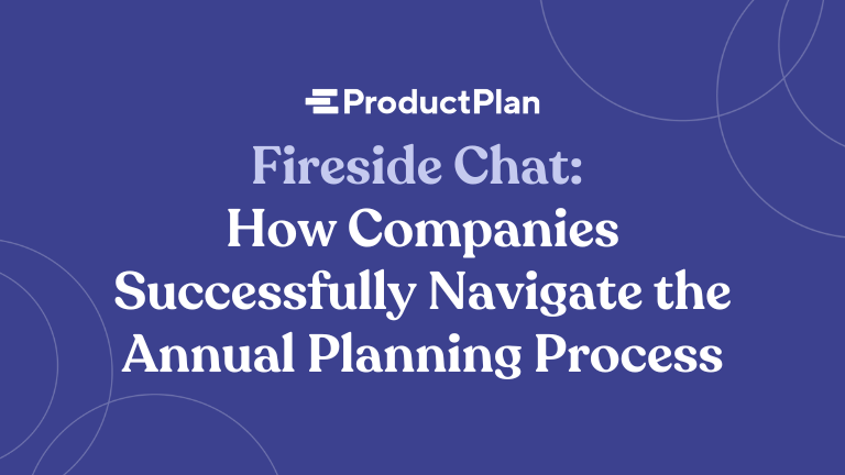 Fireside Chat: How Companies Successfully Navigate the Annual Planning Process